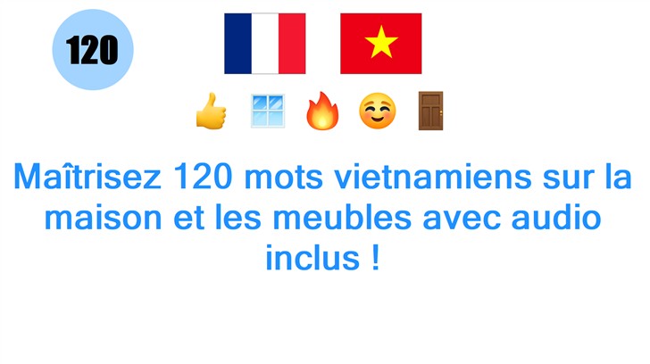 Maîtrisez 120 mots vietnamiens sur la maison et les meubles avec audio inclus !